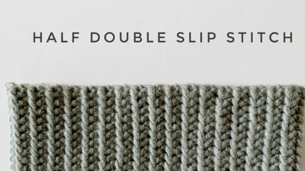 Half Double Slip Stitch